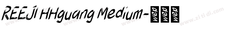 REEJI HHguang Medium字体转换
